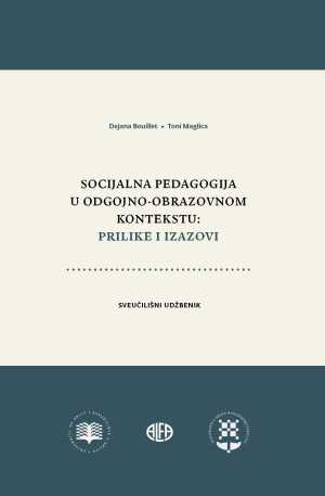 SOCIJALNA PEDAGOGIJA U ODGOJNO-OBRAZOVNOM KONTEKSTU: PRILIKE I IZAZOVI