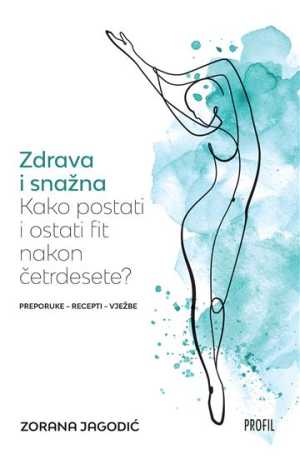 ZDRAVA I SNAŽNA
