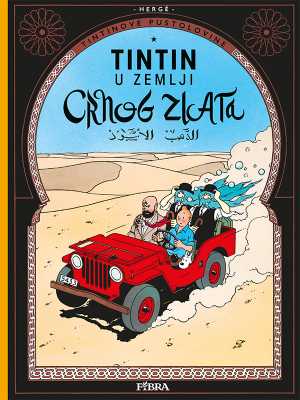 TINTIN 15: U ZEMLJI CRNOG ZLATA