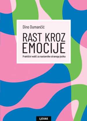 RAST KROZ EMOCIJE - Praktični vodič za nastavnike stranog jezika