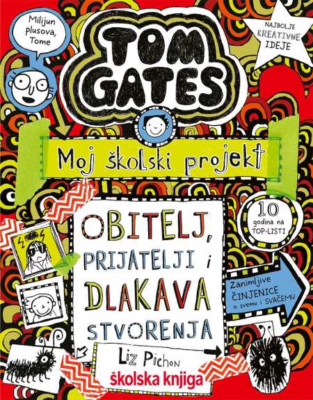 TOM GATES 12 - OBITELJ, PRIJATELJI I DLAKAVA STVORENJA