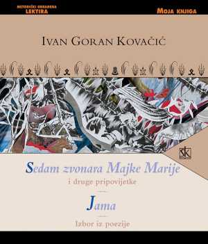 SEDAM ZVONARA MAJKE MARIJE i druge pripovijetke / JAMA - Izbor iz poezije
