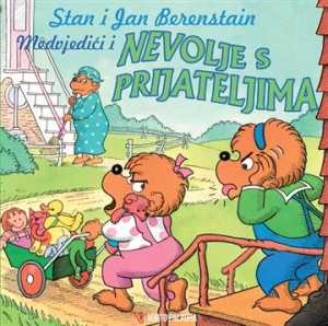 MEDVJEDIĆI I NEVOLJE S PRIJATELJIMA