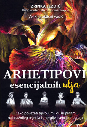 ARHETIPOVI ESENCIJALNIH ULJA, 3. izdanje
