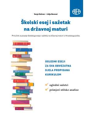 ŠKOLSKI ESEJ I SAŽETAK NA DRŽAVNOJ MATURI