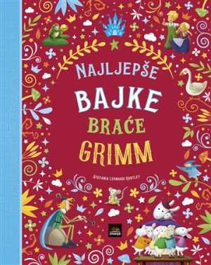 NAJLJEPŠE BAJKE BRAĆE GRIMM