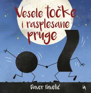VESELE TOČKE I RASPLESANE PRUGE