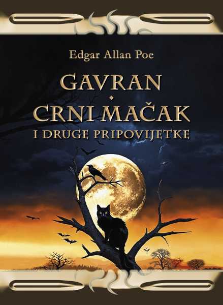 GAVRAN; CRNI MAČAK I DRUGE PRIPOVIJETKE