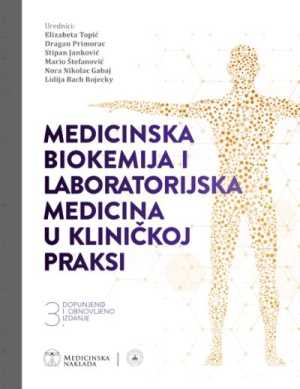 MEDICINSKA BIOKEMIJA I LABORATORIJSKA MEDICINA U KLINIČKOJ PRAKSI