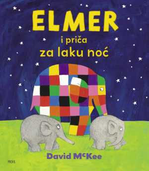 ELMER I PRIČA ZA LAKU NOĆ