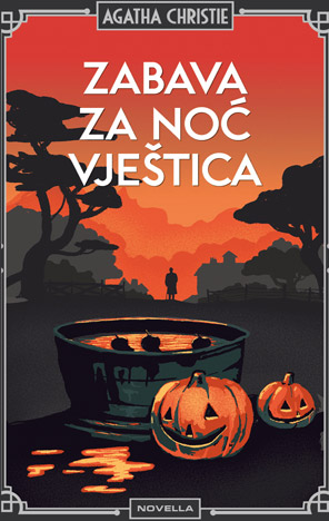 AGATHA CHRISTIE - ZABAVA ZA NOĆ VJEŠTICA