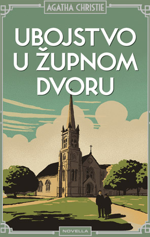 AGATHA CHRISTIE - UBOJSTVO U ŽUPNOM DVORU