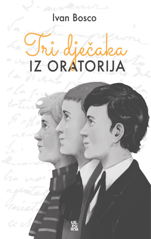 TRI DJEČAKA IZ ORATORIJA