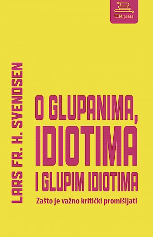 O GLUPANIMA, IDIOTIMA I GLUPIM IDIOTIMA