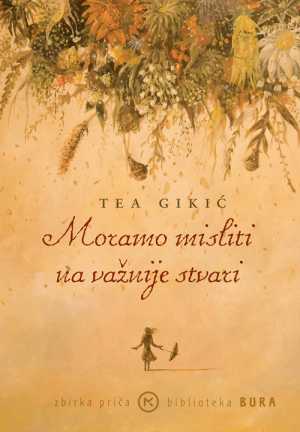 MORAMO MISLITI NA VAŽNIJE STVARI