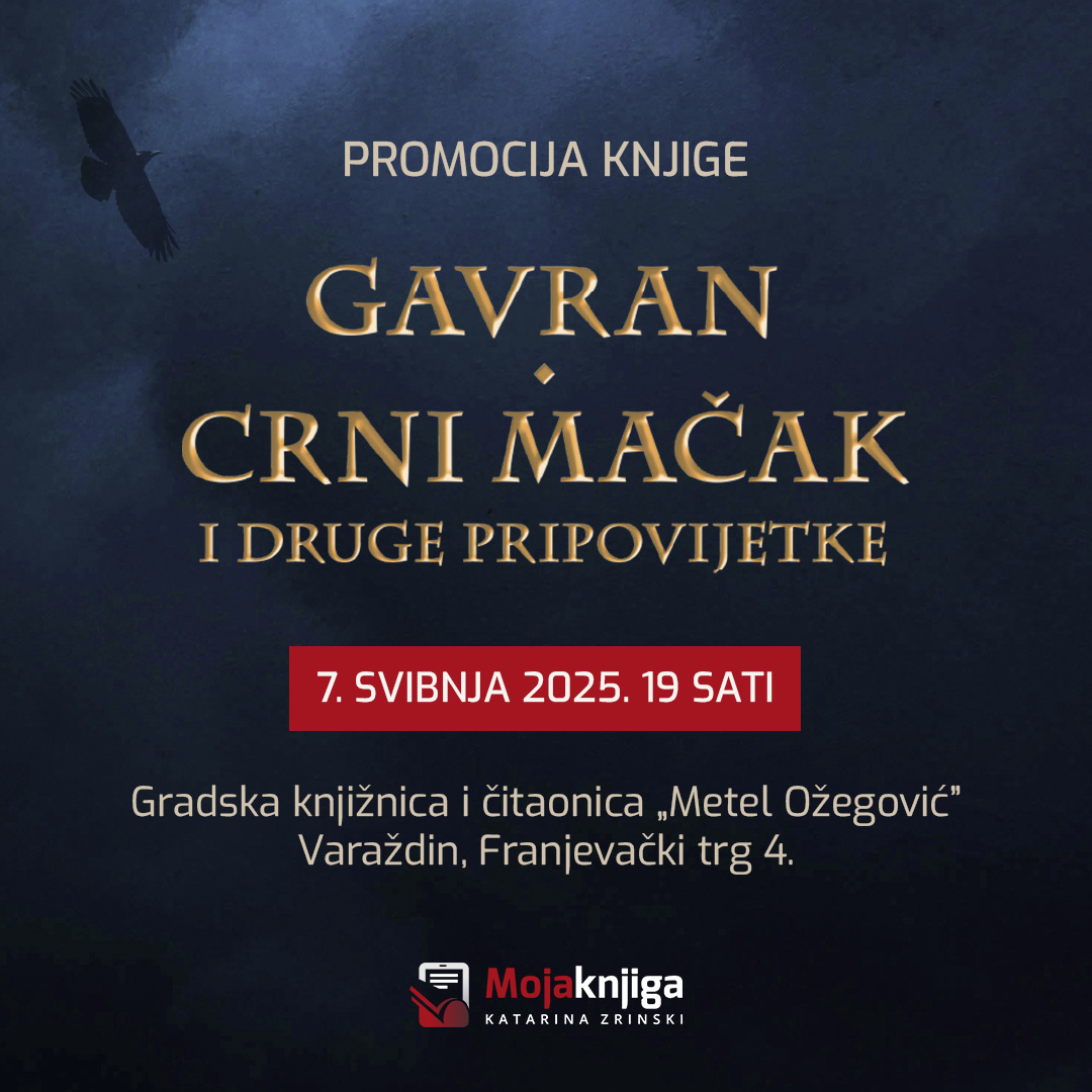 PROMOCIJA KNJIGE „GAVRAN; CRNI MAČAK I DRUGE PRIPOVIJETKE” - 7.5.2025. 19h