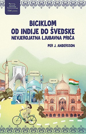 BICIKLOM OD INDIJE DO ŠVEDSKE