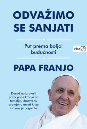 ODVAŽIMO SE SANJATI