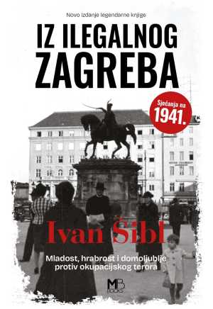 IZ ILEGALNOG ZAGREBA
