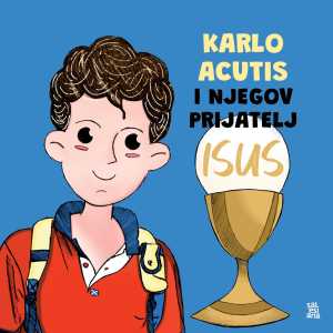KARLO ACUTIS I NJEGOV PRIJATELJ ISUS