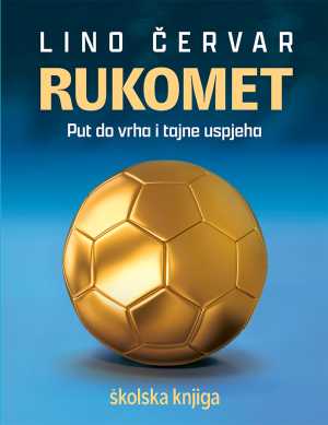 RUKOMET – PUT DO VRHA I TAJNE USPJEHA