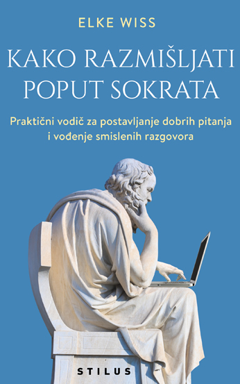 KAKO RAZMIŠLJATI POPUT SOKRATA