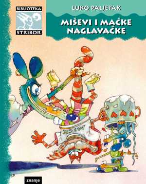 MIŠEVI I MAČKE NAGLAVAČKE (cjelovito izdanje)