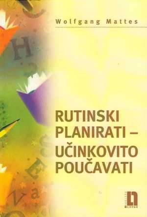 RUTINSKI PLANIRATI UČINKOVITO POUČAVATI