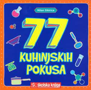 77 KUHINJSKIH POKUSA