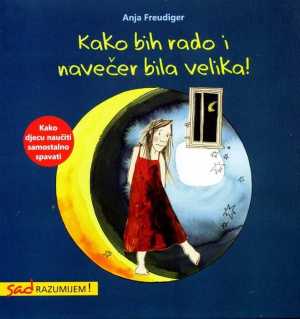 KAKO BIH RADO I NAVEČER BILA VELIKA!