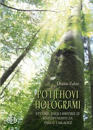 POTJEHOVI HOLOGRAMI studije, eseji i kritike iz književnosti za djecu i mladež