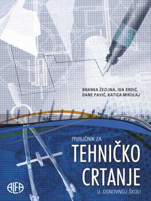 PRIRUČNIK ZA TEHNIČKO CRTANJE