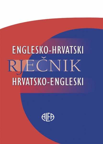 ENGLESKO – HRVATSKI I HRVATSKO – ENGLESKI RJEČNIK