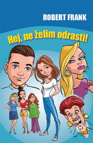HEJ, NE ŽELIM ODRASTI