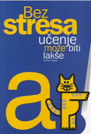 BEZ STRESA UČENJE MOŽE BITI LAKŠE