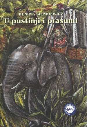 U PUSTINJI I PRAŠUMI
