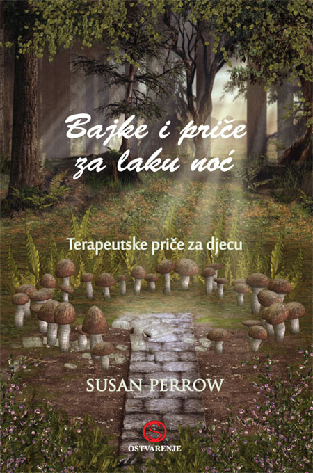 BAJKE I PRIČE ZA LAKU NOĆ - Terapeutske priče za djecu