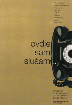 OVDJE SAM, SLUŠAM...