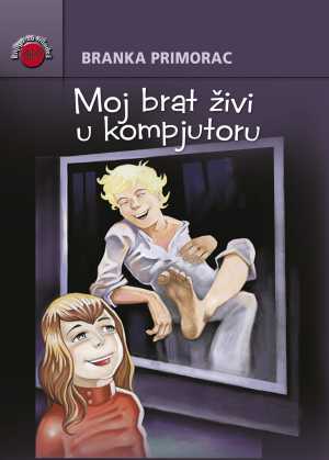 MOJ BRAT ŽIVI U KOMPJUTORU