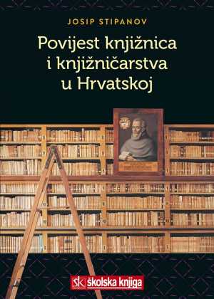 POVIJEST KNJIŽNICA I KNJIŽNIČARSTVA U HRVATSKOJ