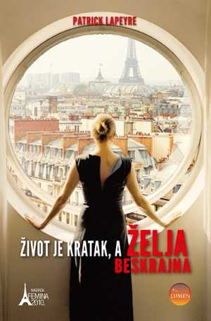 ŽIVOT JE KRATAK, A ŽELJA BESKRAJNA