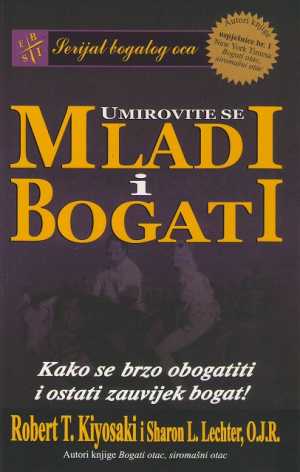 UMIROVITE SE MLADI I BOGATI