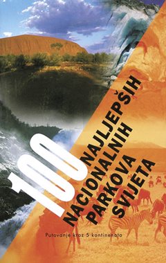 100 NAJLJEPŠIH NACIONALNIH PARKOVA SVIJETA