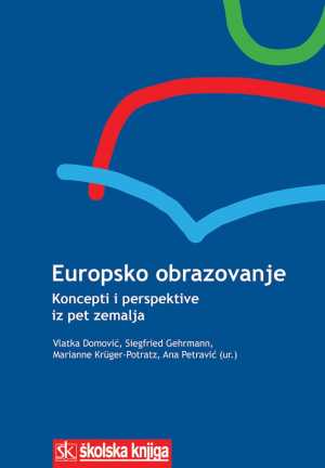 EUROPSKO OBRAZOVANJE - KONCEPTI I PERSPEKTIVE IZ PET ZEMALJA