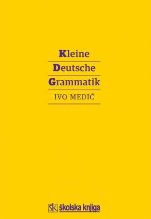 GRAMATIKA NJEMAČKOG JEZIKA (KLEINE DEUTSCH GRAMMATIK)