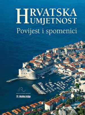 HRVATSKA UMJETNOST - POVIJEST I SPOMENICI