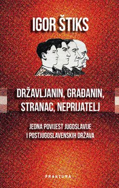 DRŽAVLJANIN, GRAĐANIN, STRANAC, NEPRIJATELJ