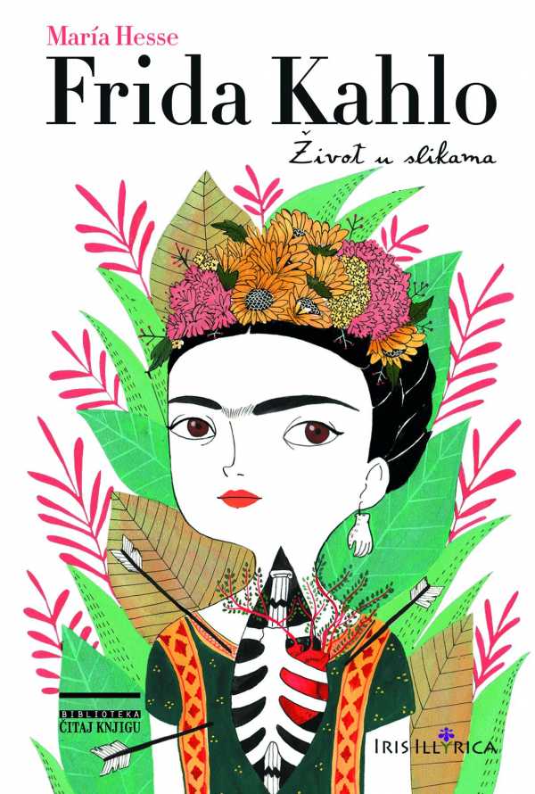 FRIDA KAHLO: ŽIVOT U SLIKAMA
