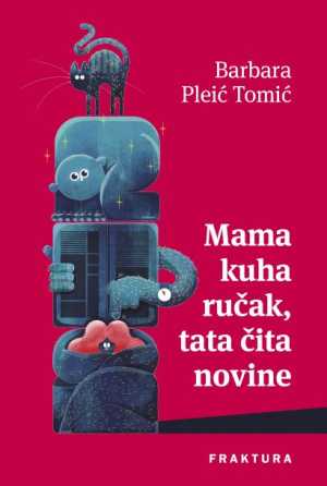 MAMA KUHA RUČAK, TATA ČITA NOVINE