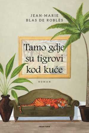TAMO GDJE SU TIGROVI KOD KUĆE